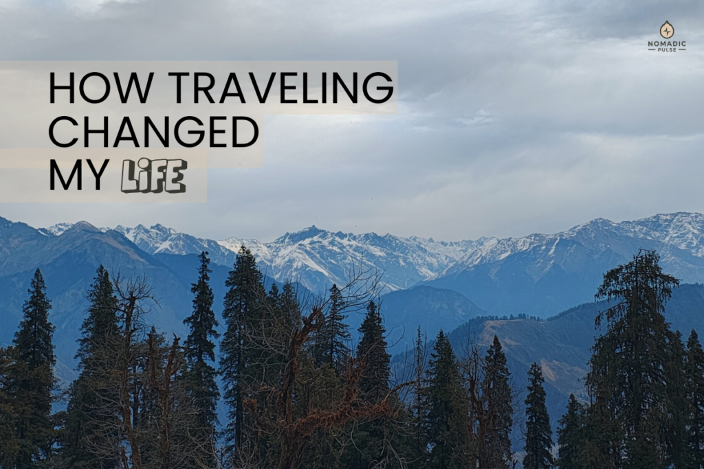 How Traveling Changed My Life